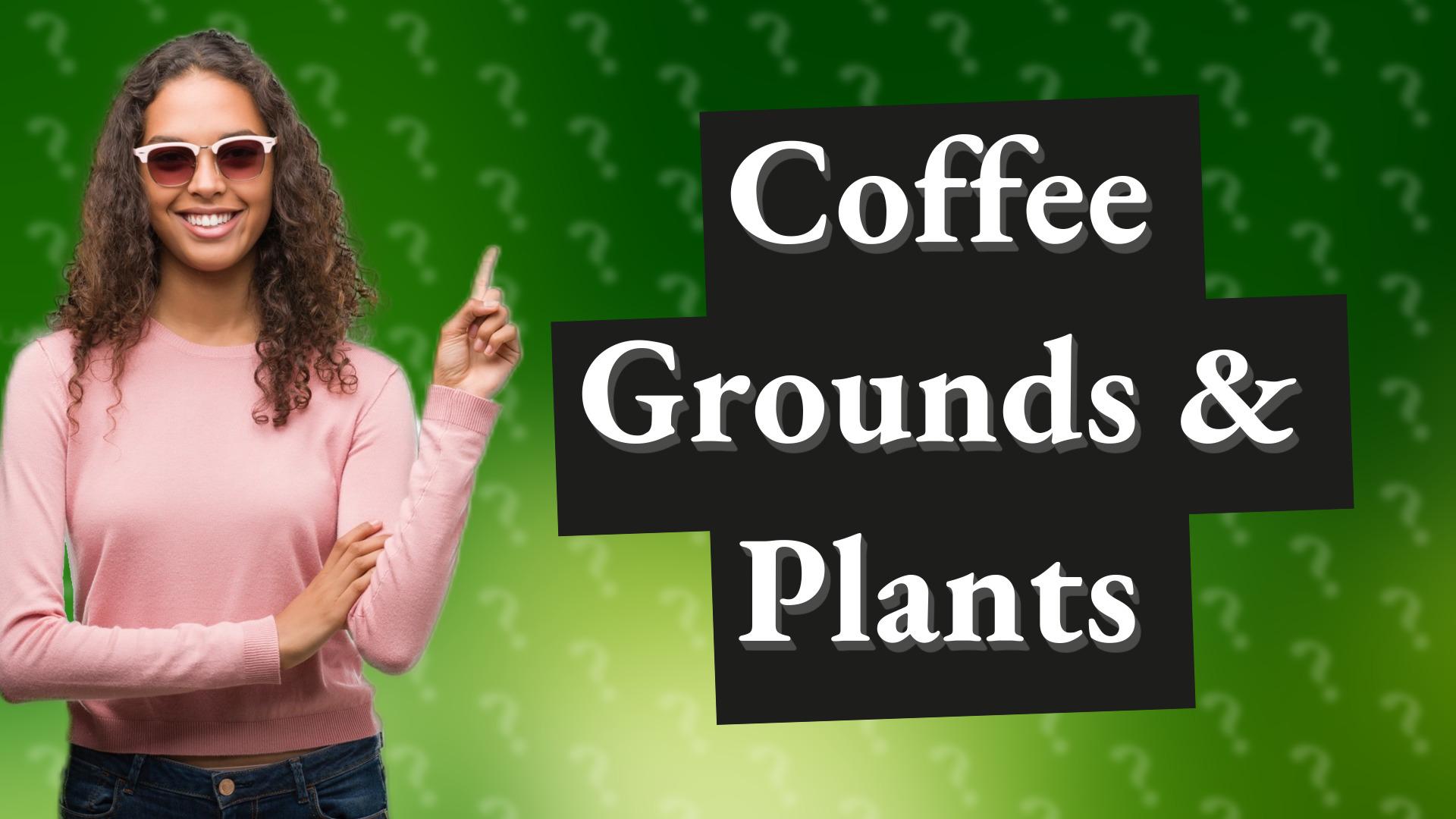 Coffee Grounds & Plants