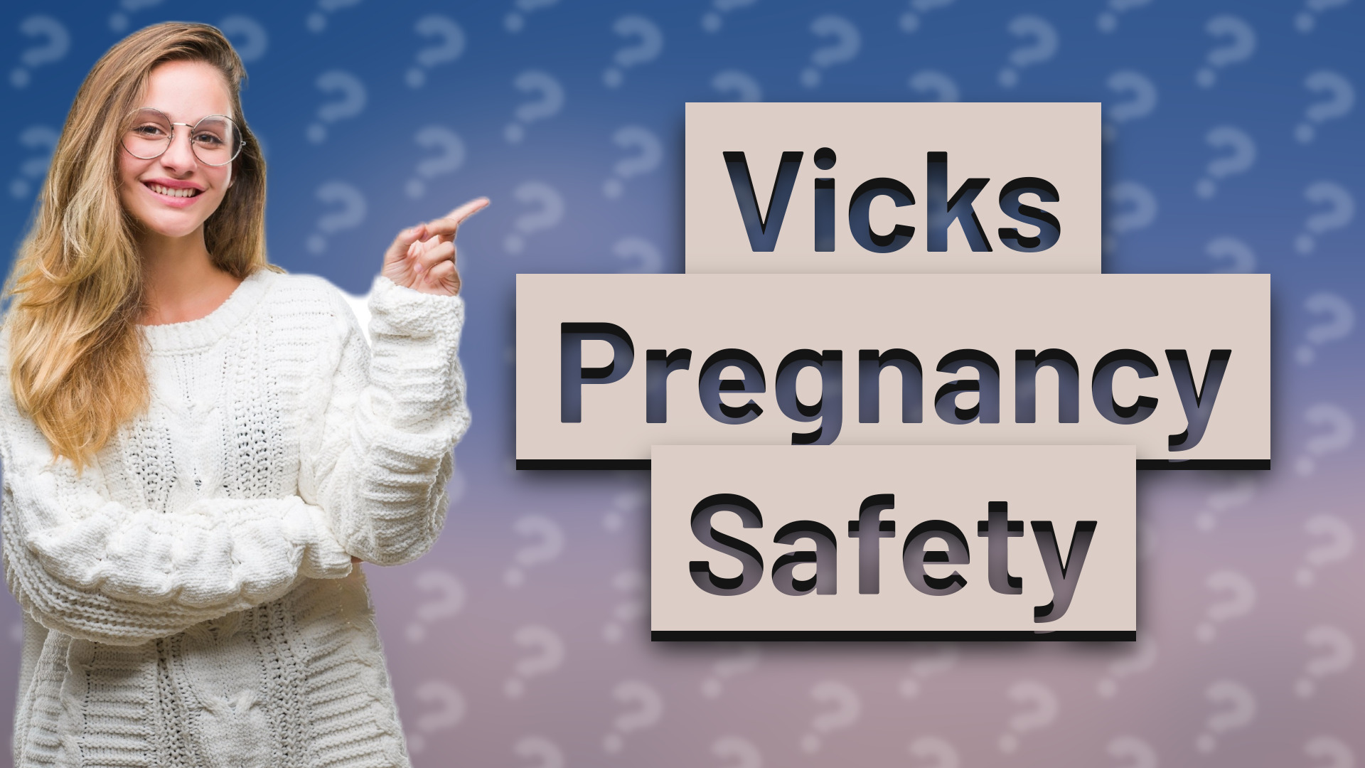 Vicks Pregnancy Safety