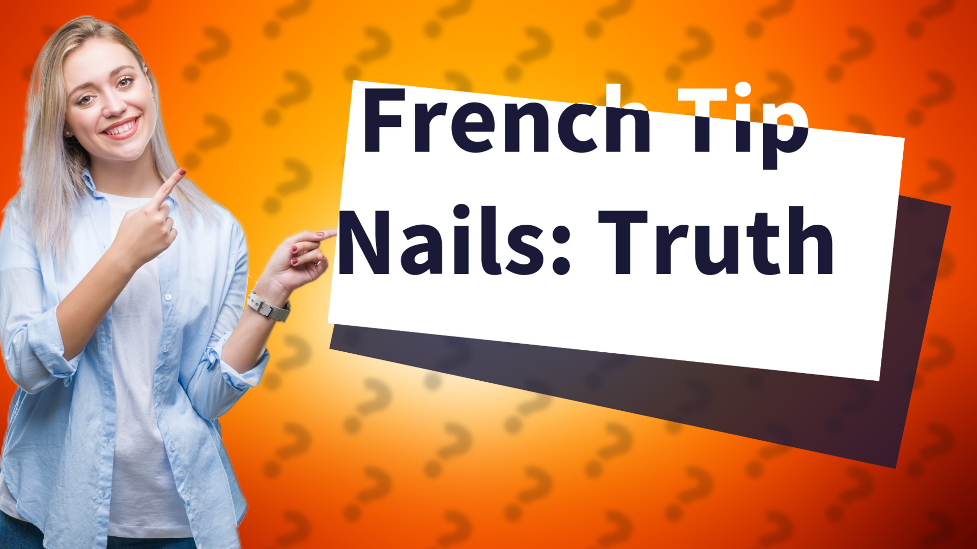 French Tip Nails: Truth