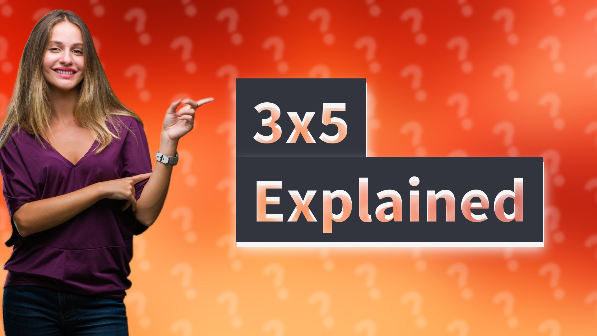 3x5 Explained