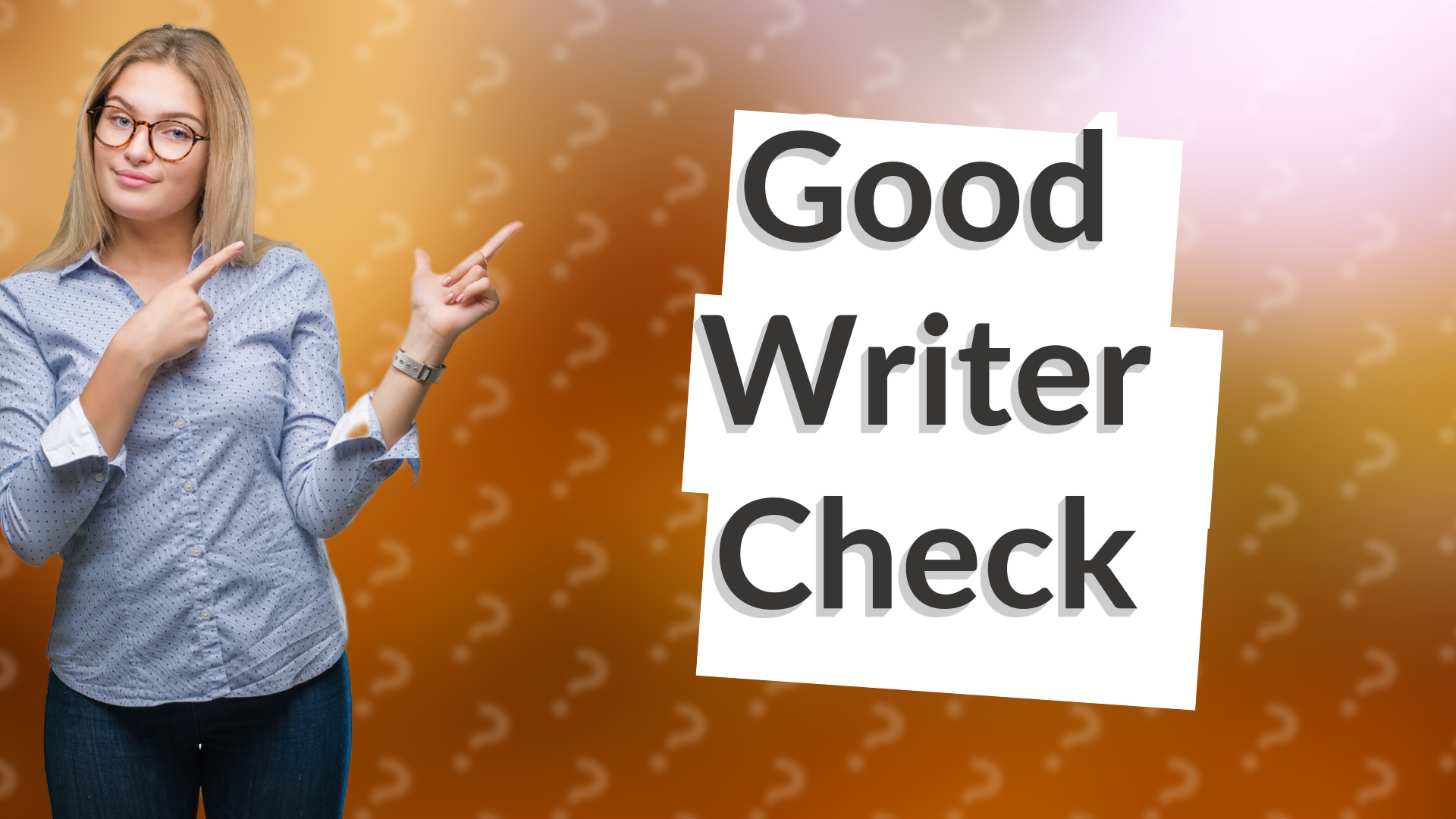 Good Writer Check