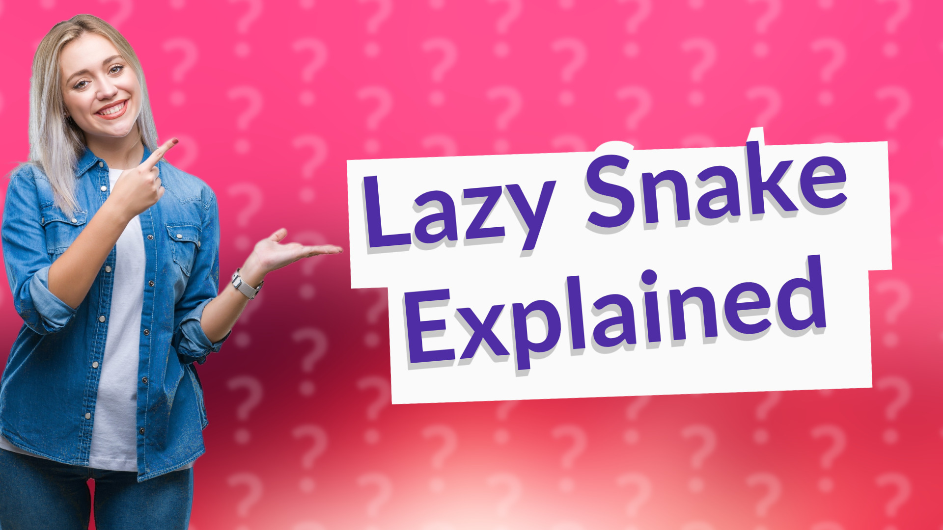 Lazy Snake Explained