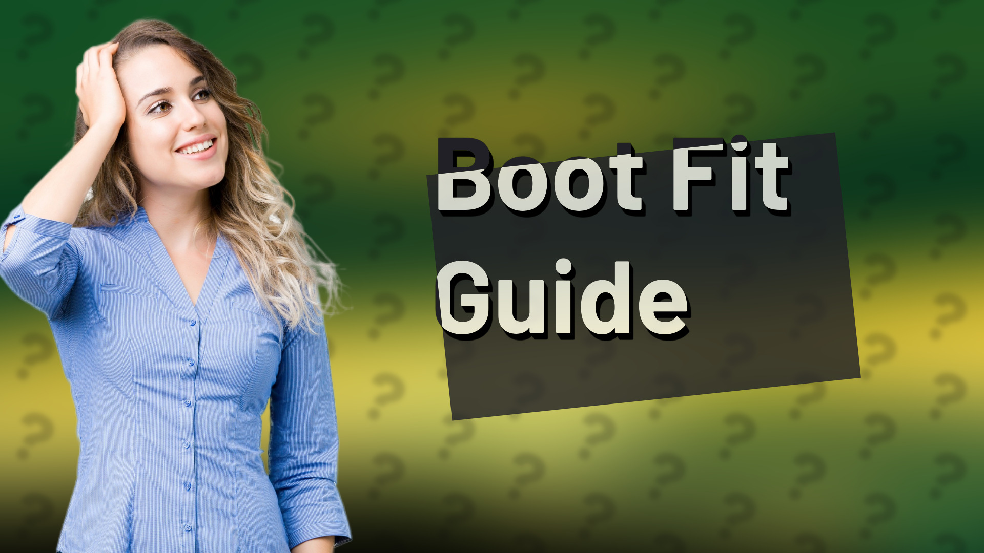 Boot Fit Guide