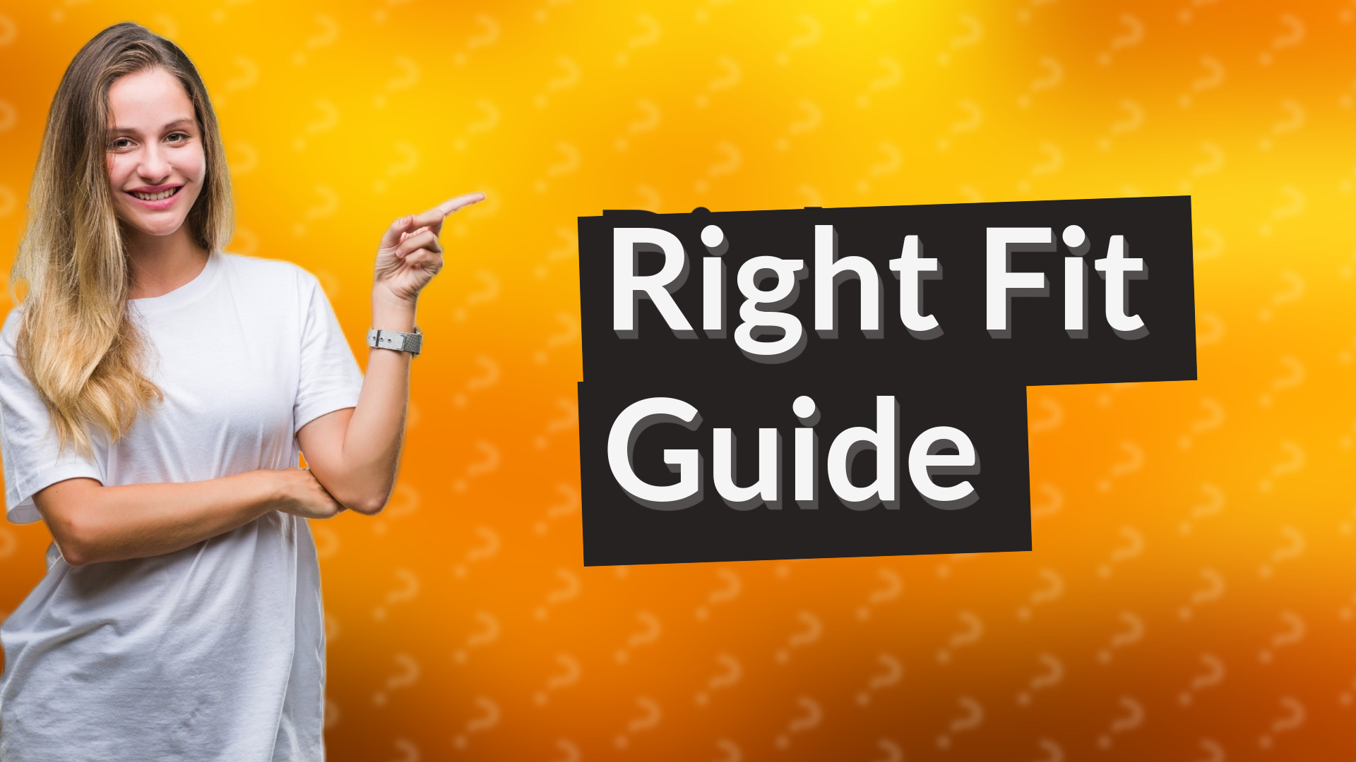 Right Fit Guide