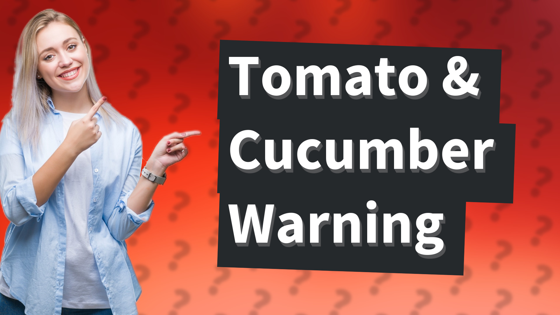 Tomato & Cucumber Warning