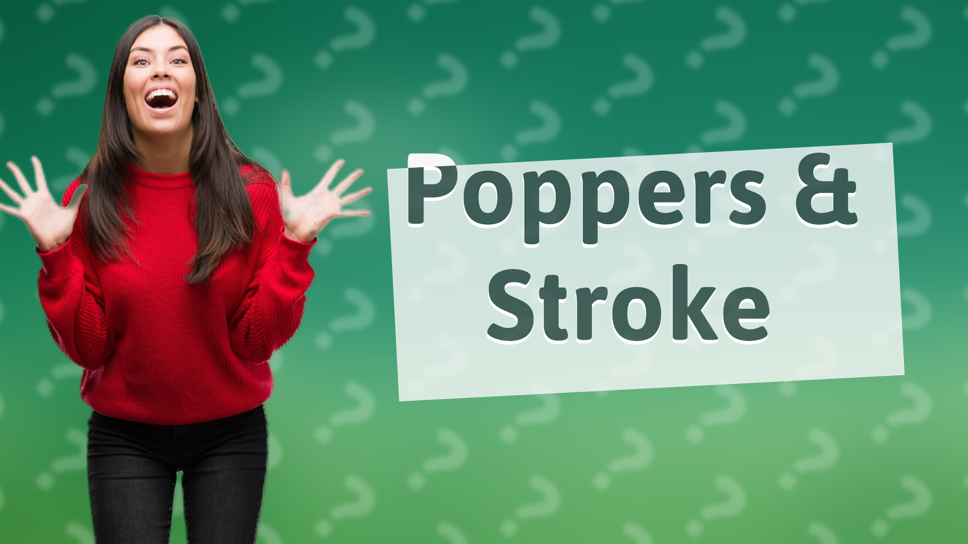 Poppers & Stroke