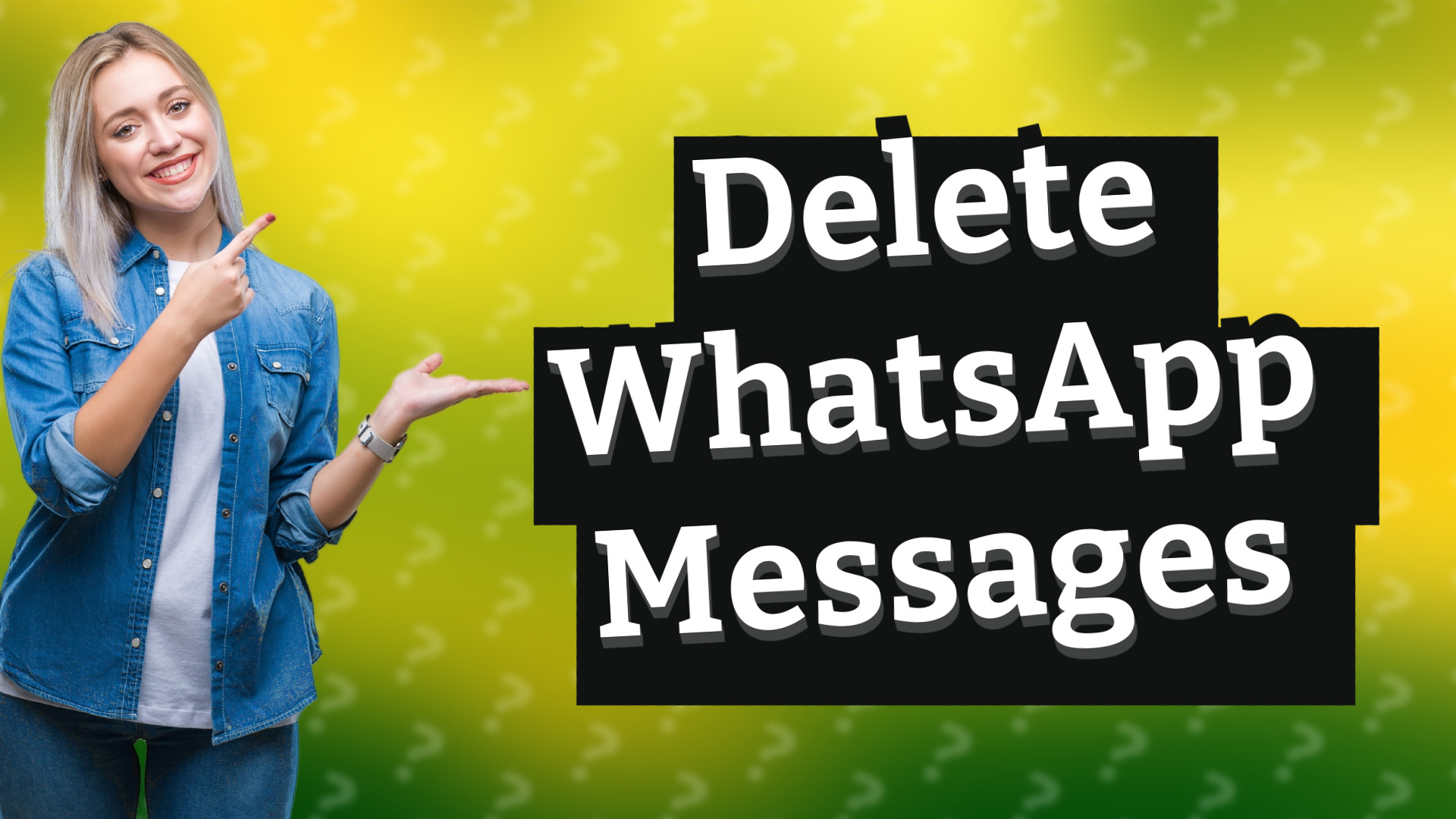 Delete WhatsApp Messages