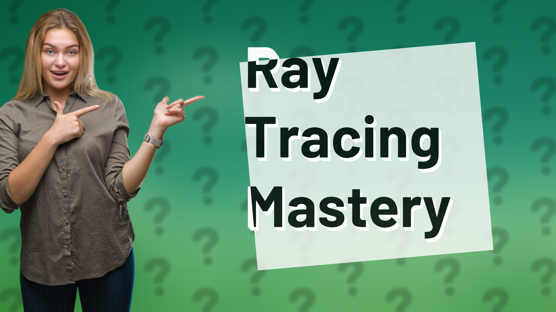 Ray Tracing Mastery