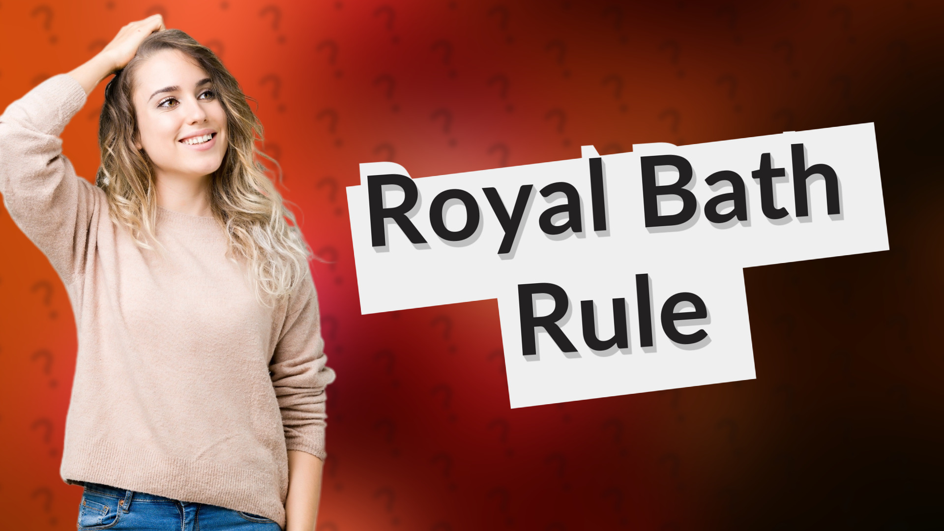 Royal Bath Rule