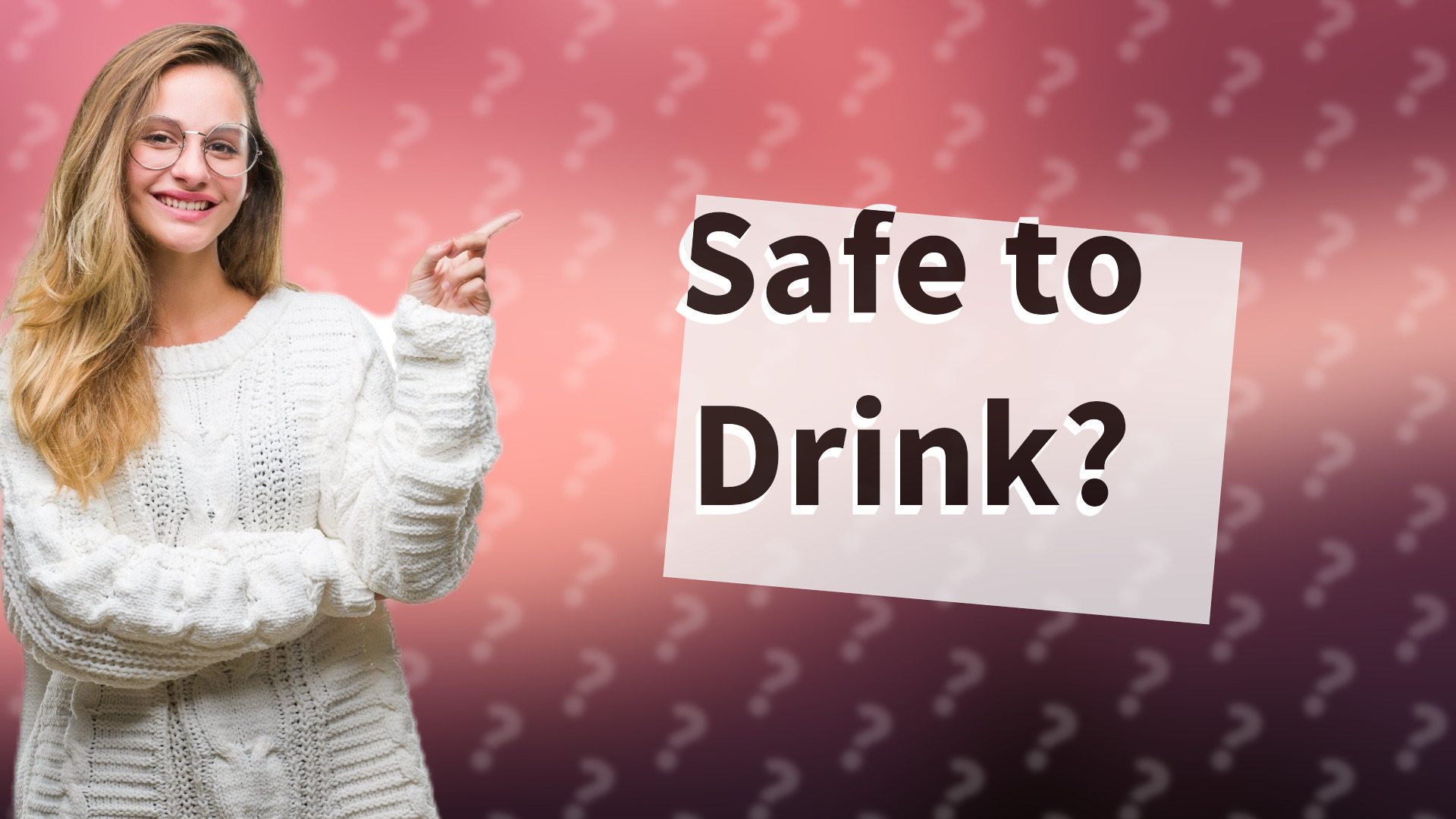 Safe to Drink?
