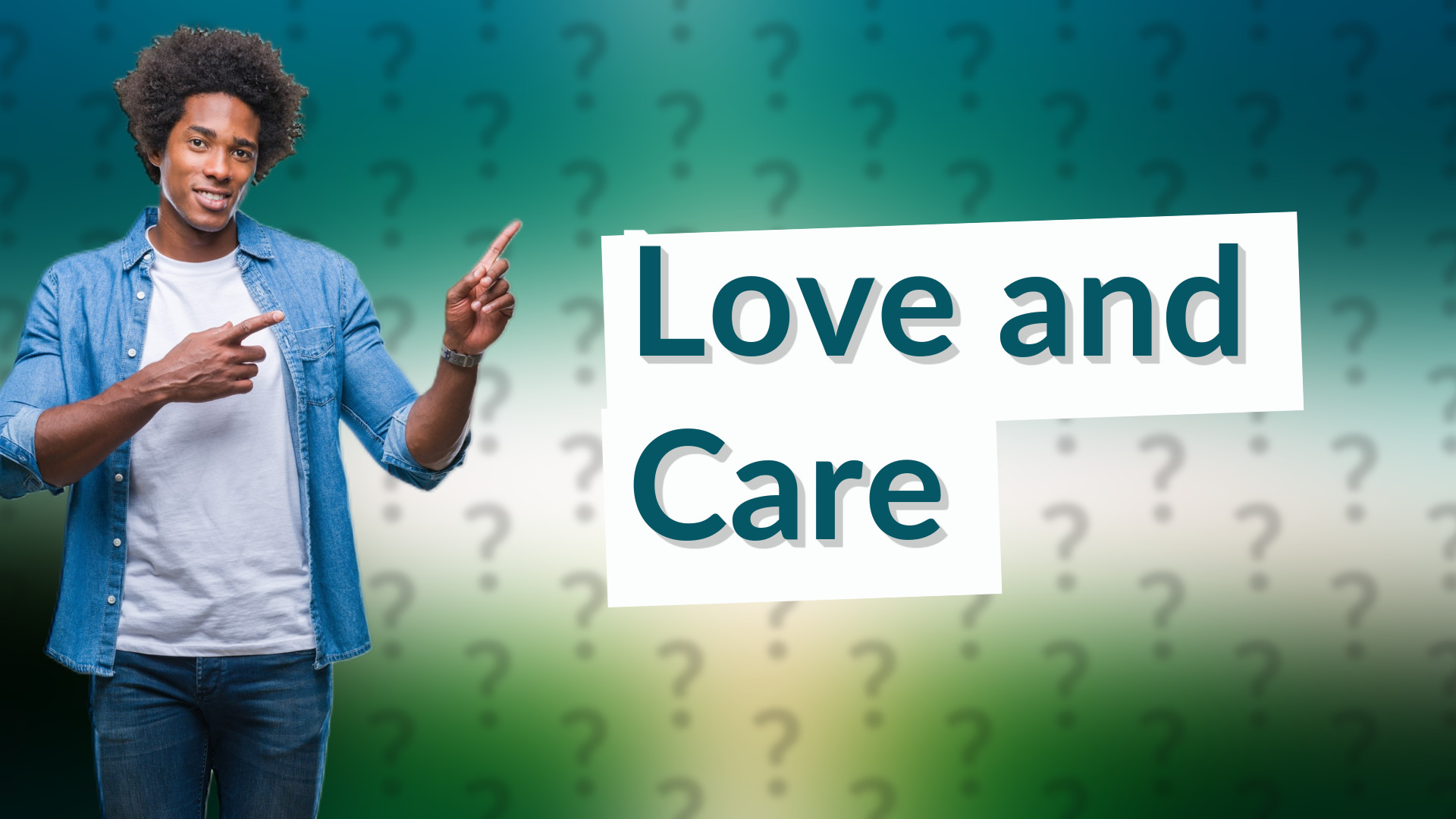Love and Care