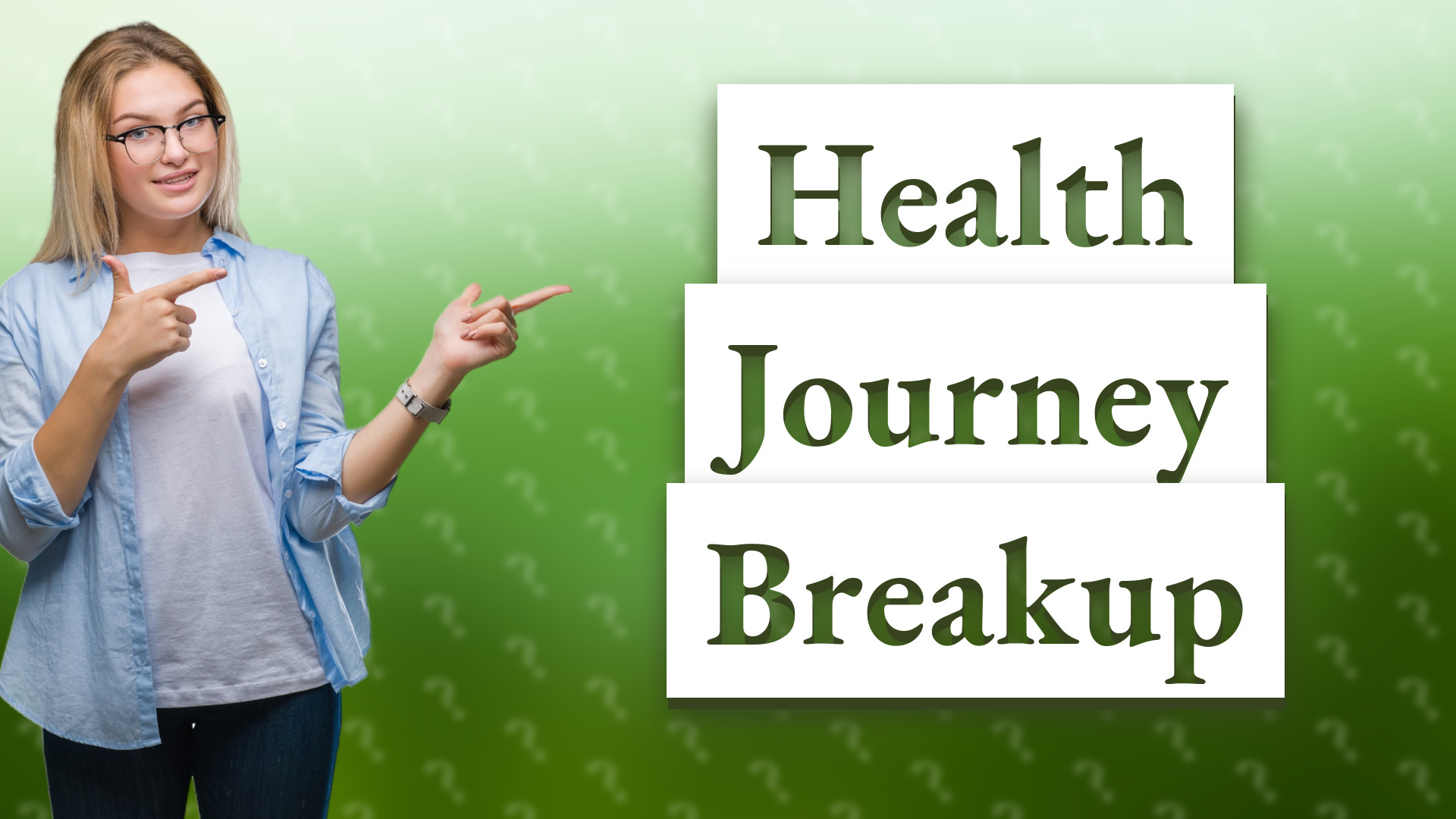 Health Journey Breakup