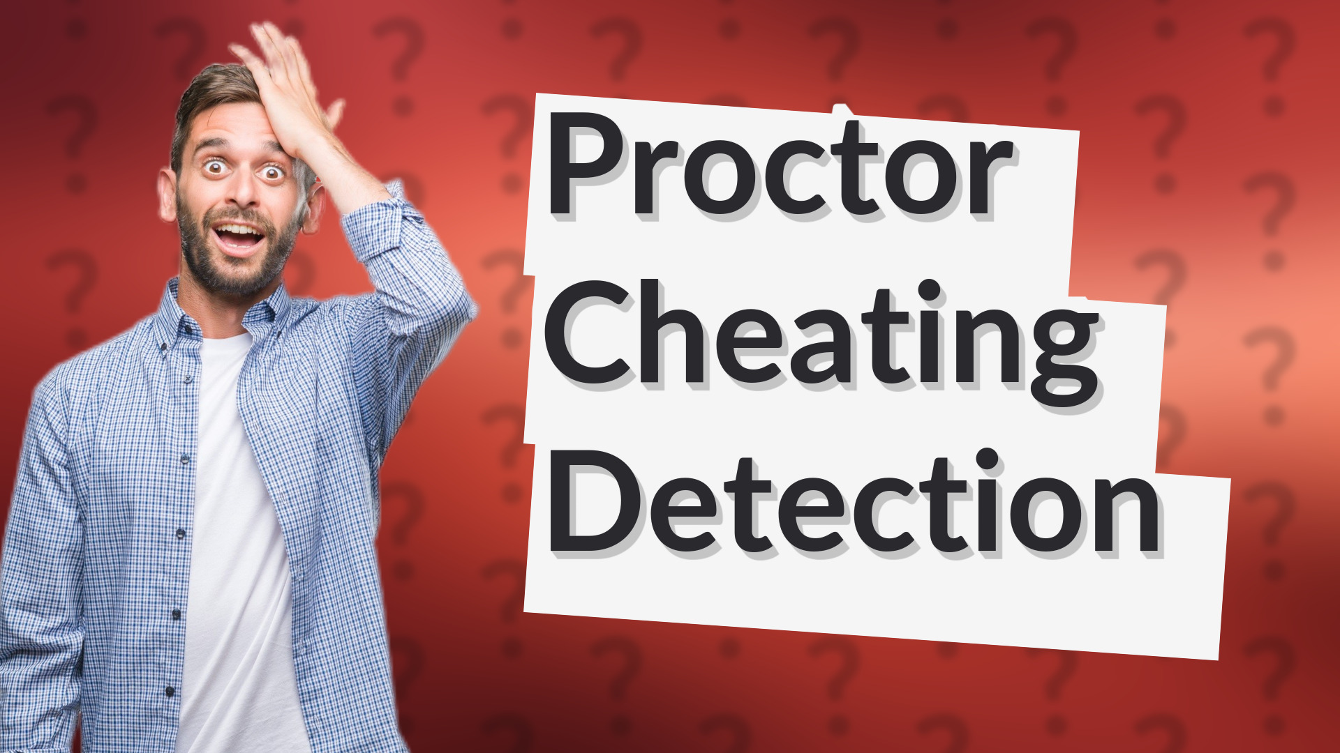Proctor Cheating Detection