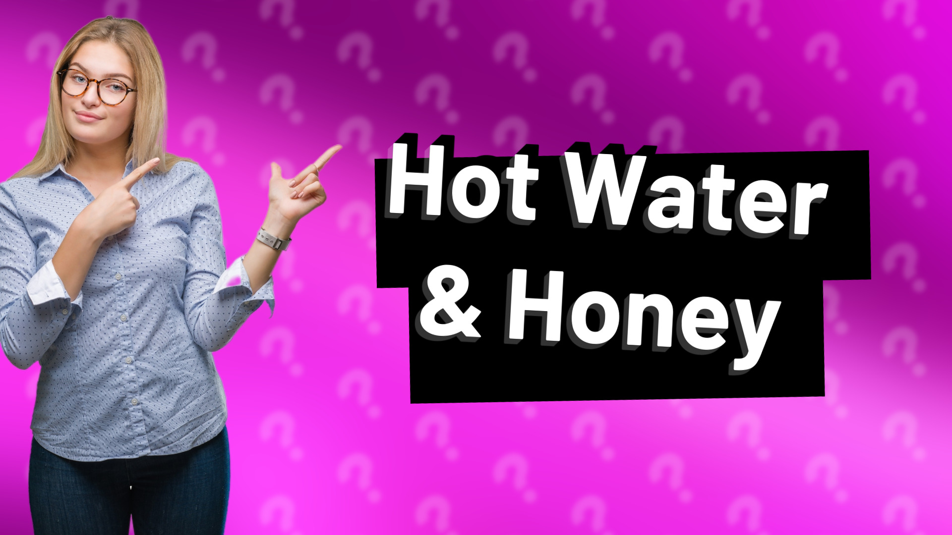 Hot Water & Honey