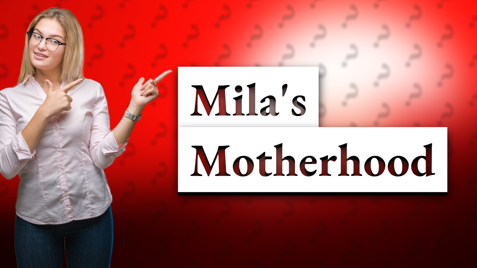 Mila's Motherhood