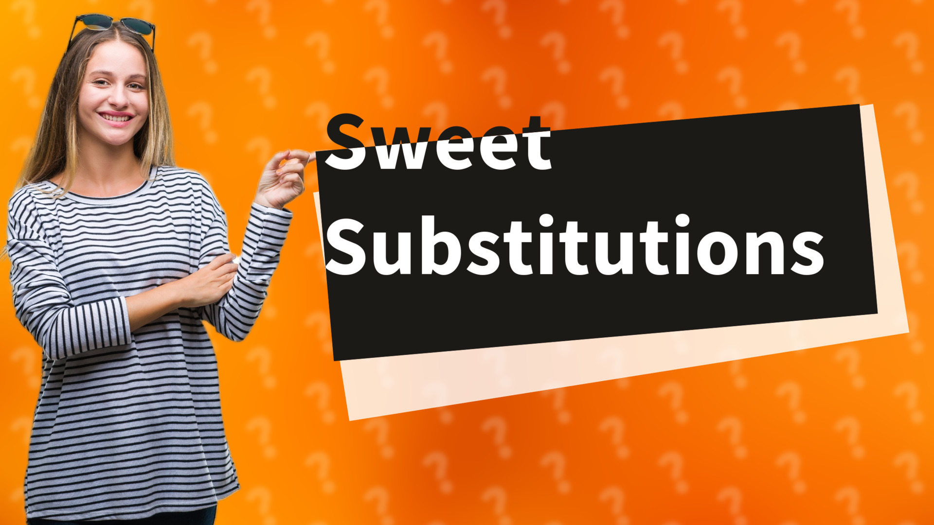 Sweet Substitutions