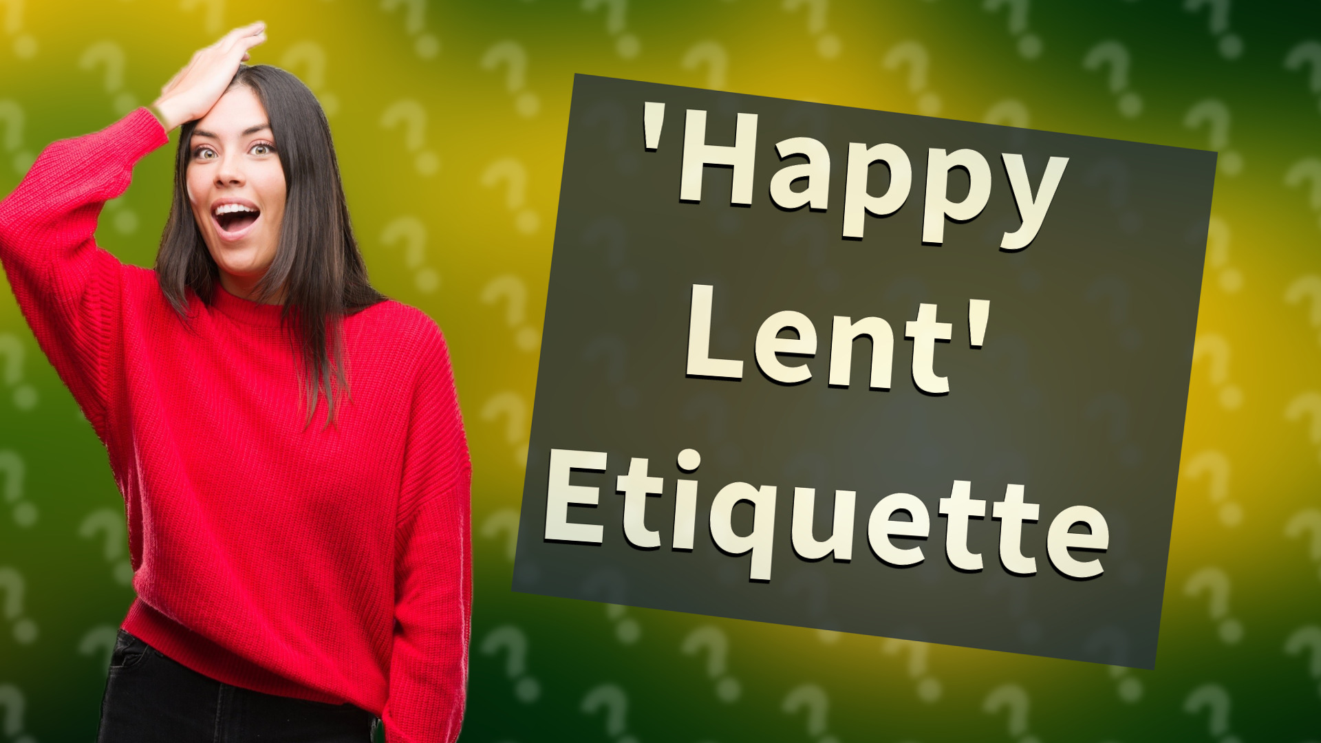 'Happy Lent' Etiquette