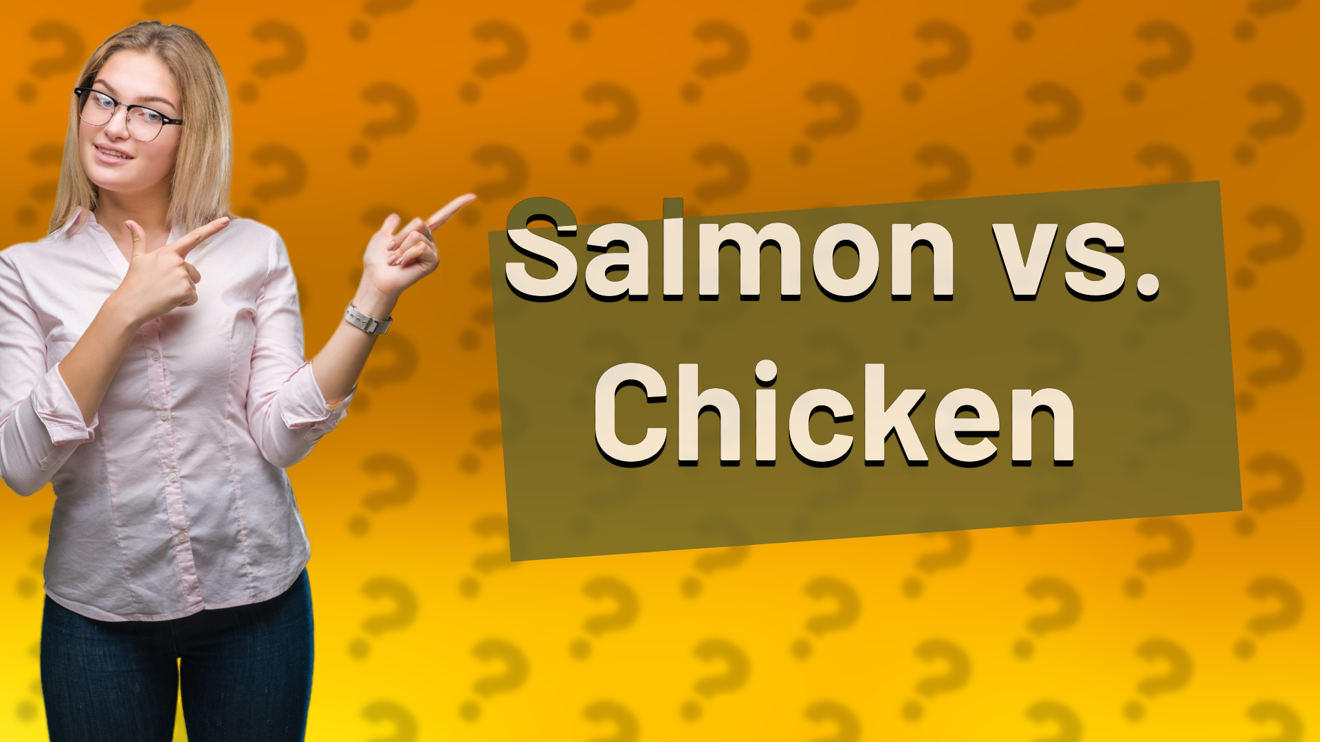 Salmon vs. Chicken