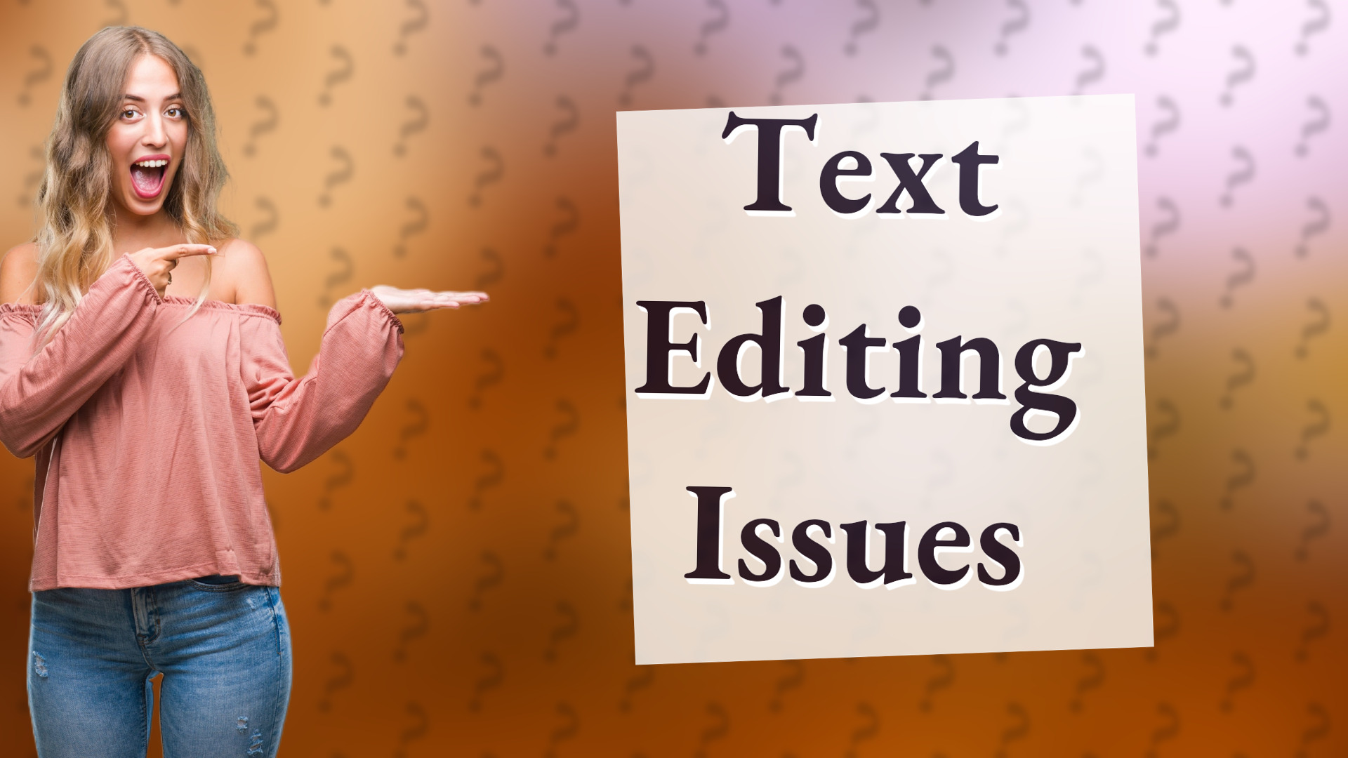 Text Editing Issues