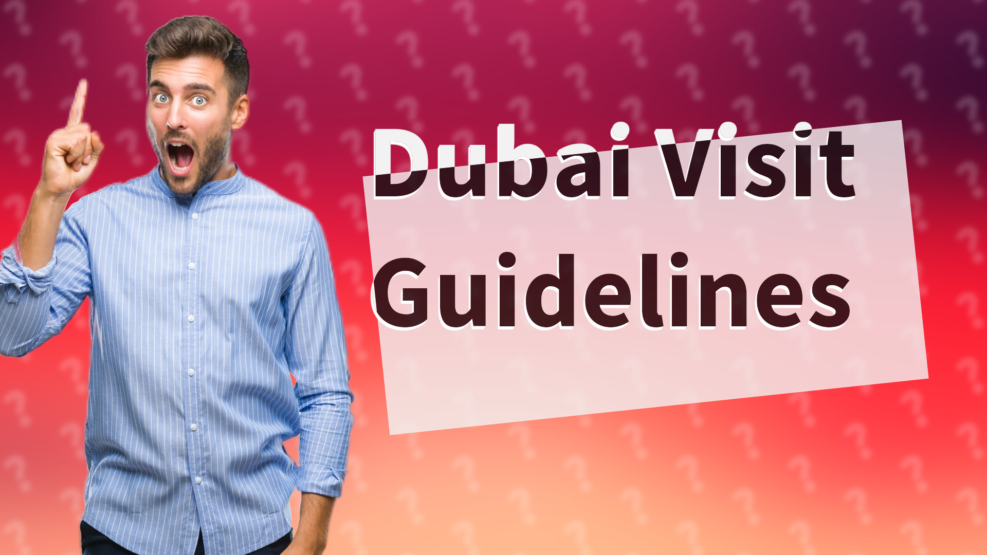 Dubai Visit Guidelines