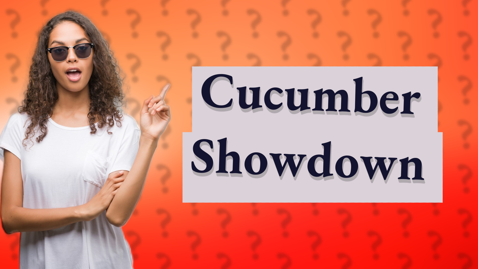 Cucumber Showdown
