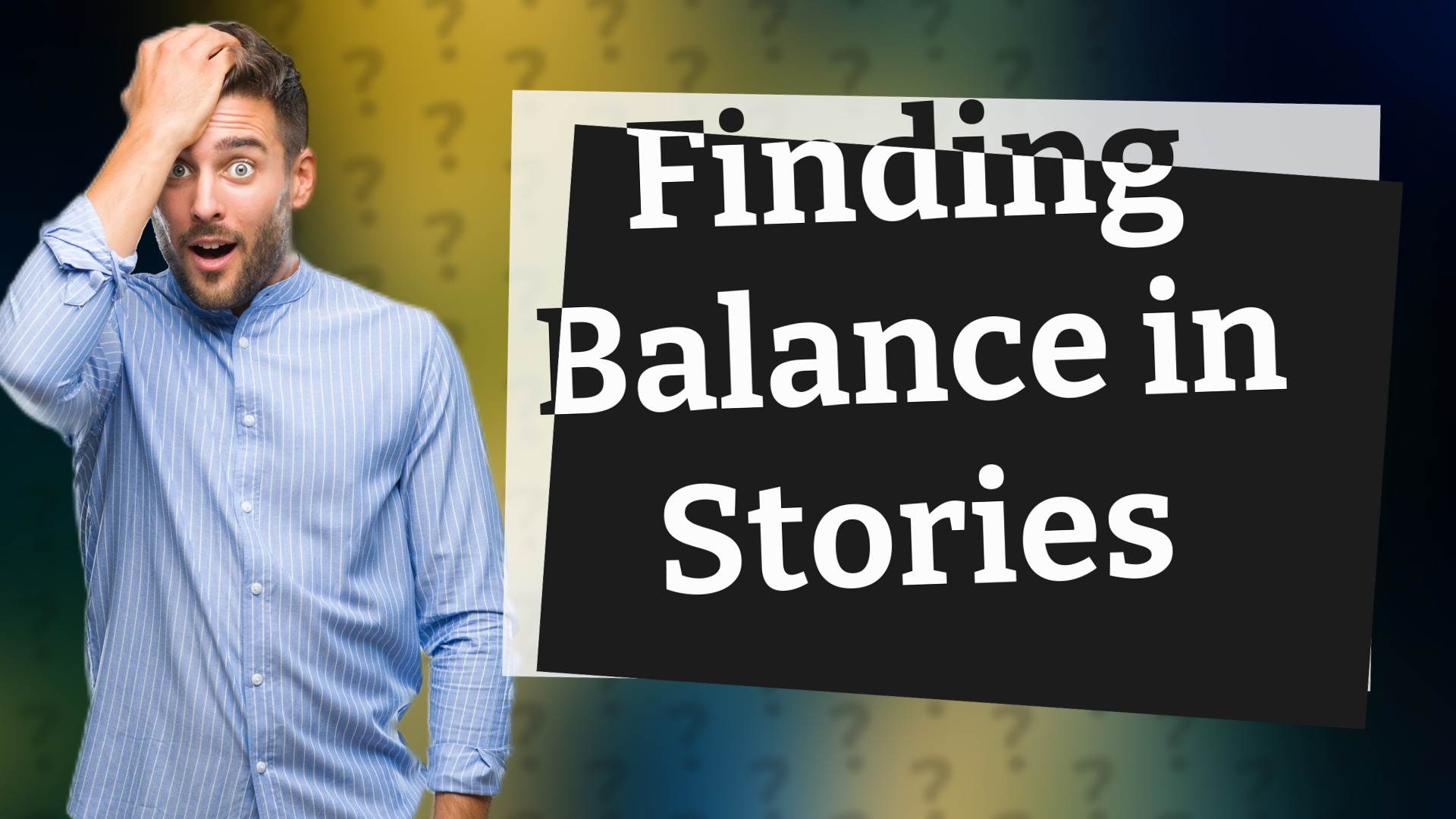 Finding Balance in Stories