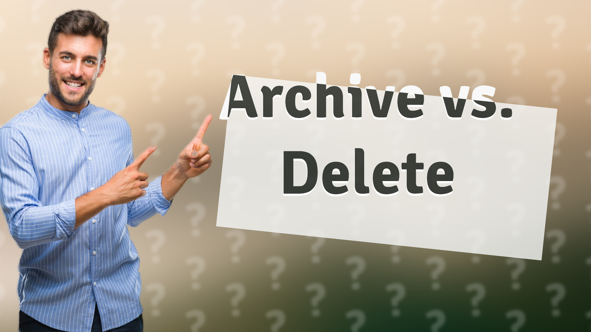 Archive vs. Delete