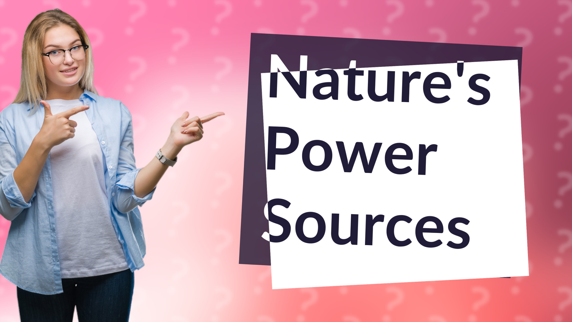 Nature's Power Sources