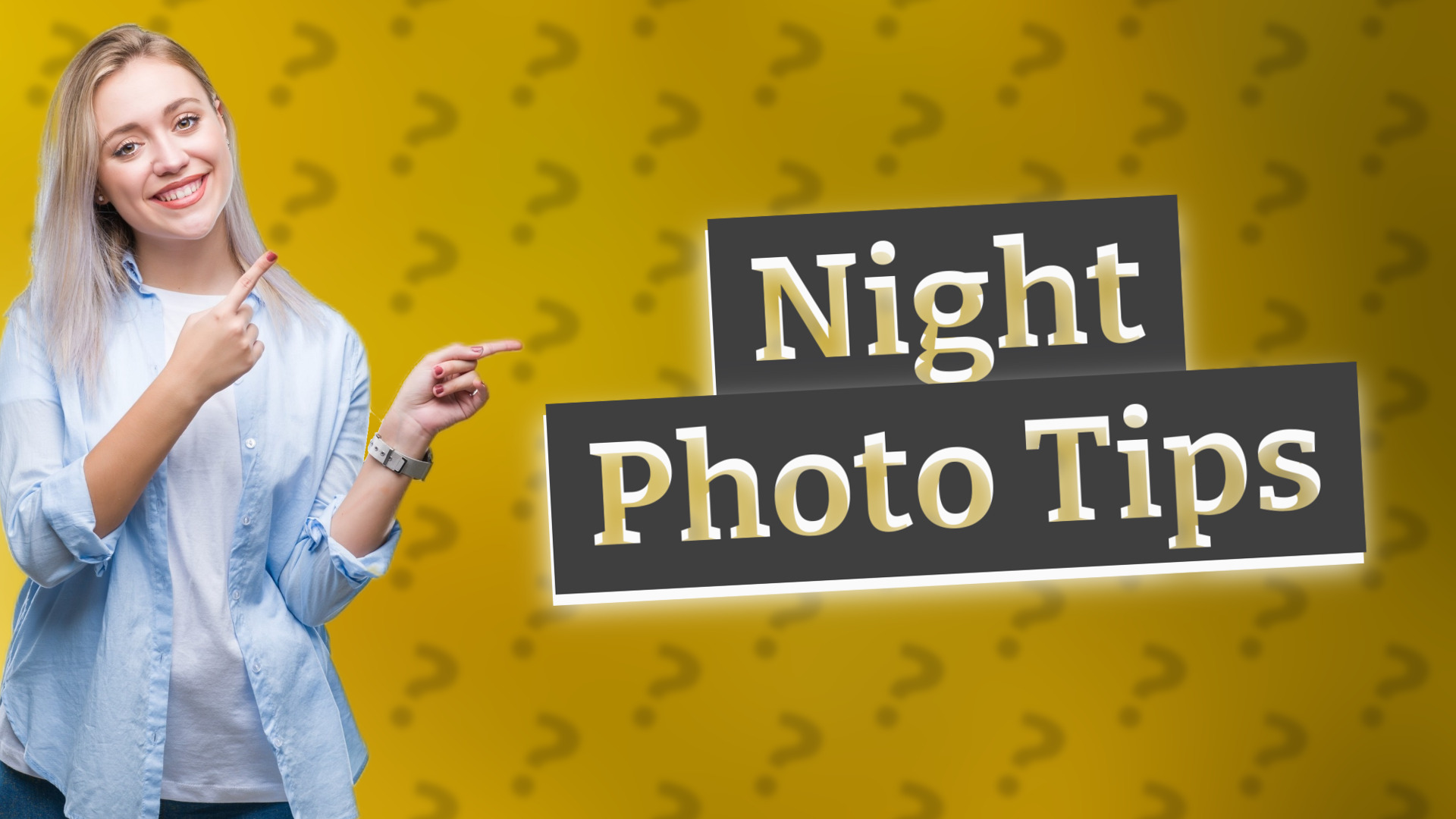 Night Photo Tips