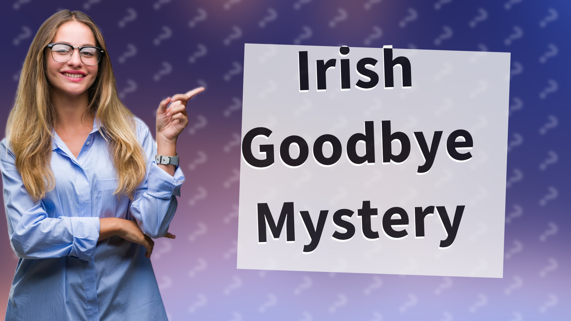 Irish Goodbye Mystery