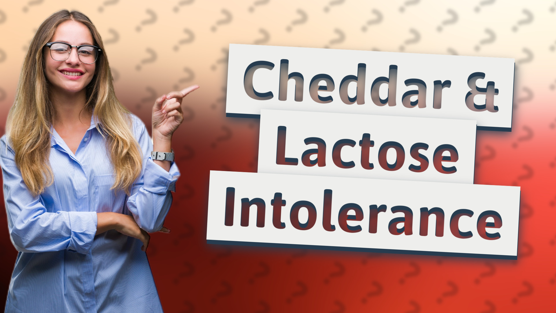 Cheddar & Lactose Intolerance