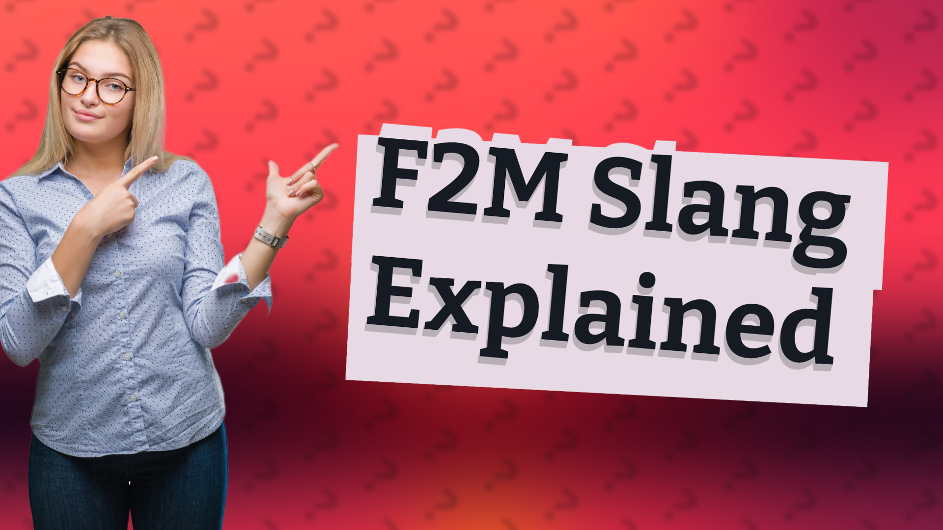 F2M Slang Explained