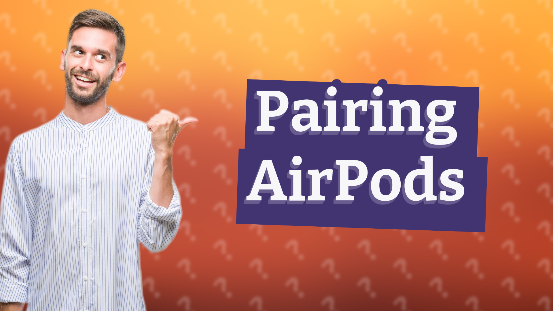 Pairing AirPods