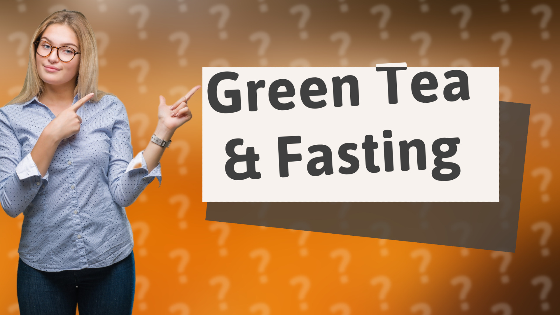 Green Tea & Fasting