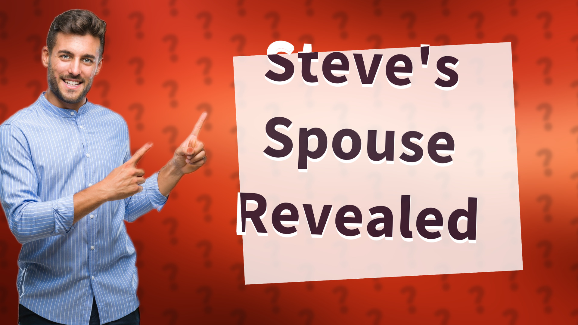 Steve's Spouse Revealed