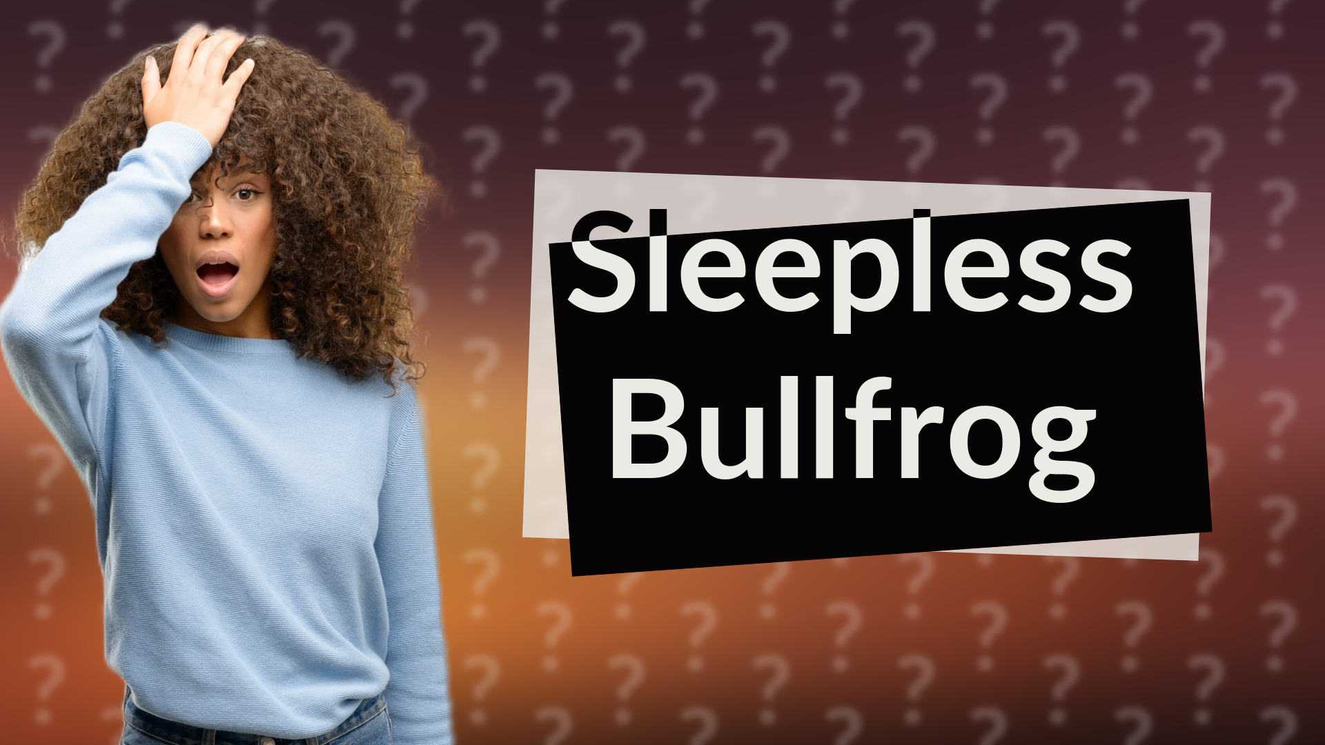 Sleepless Bullfrog