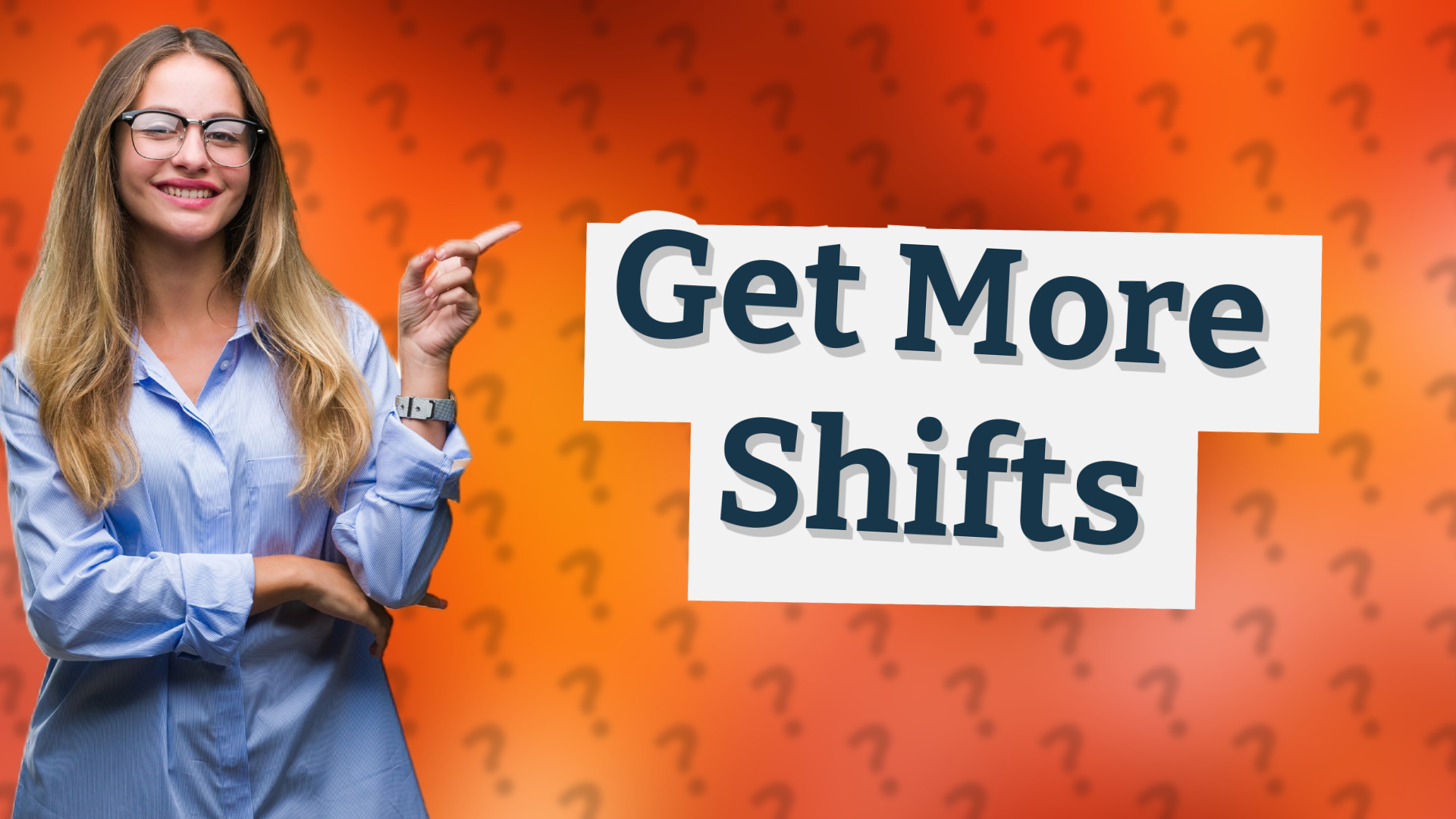 Get More Shifts