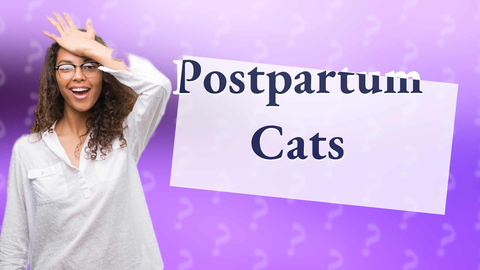 Postpartum Cats