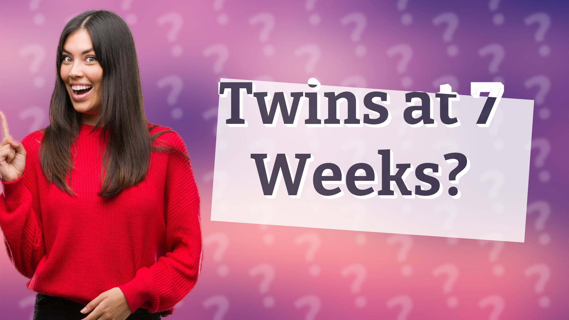 Twins at 7 Weeks?