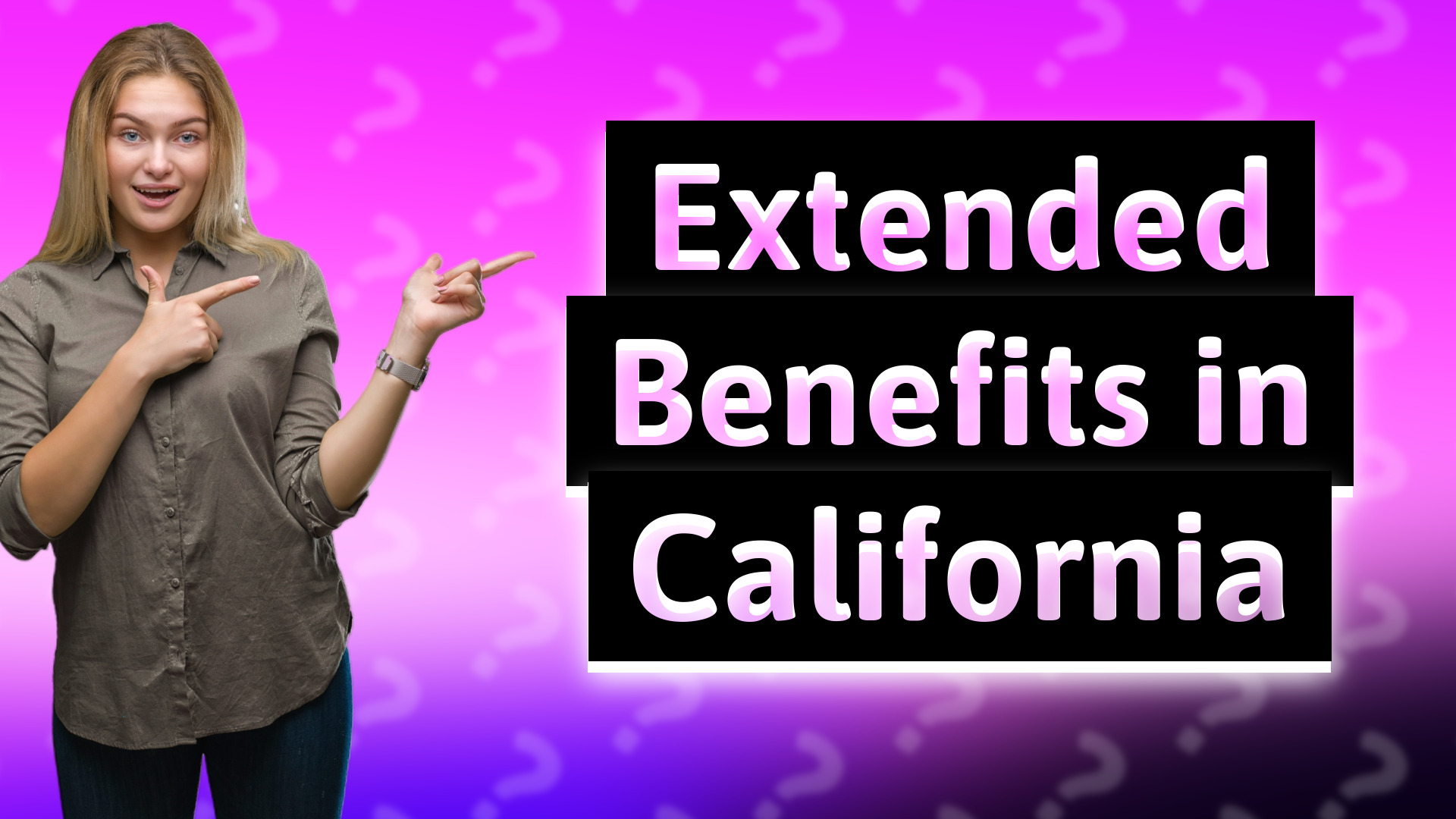 Extended Benefits in California