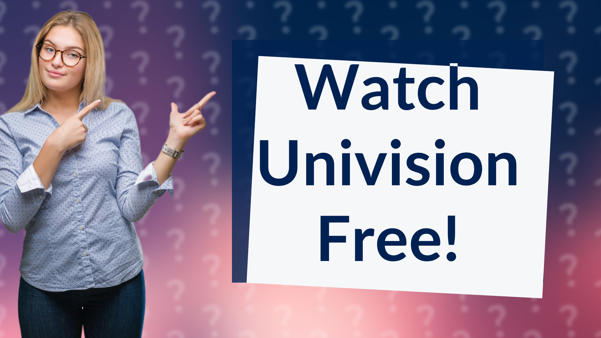 Watch Univision Free!