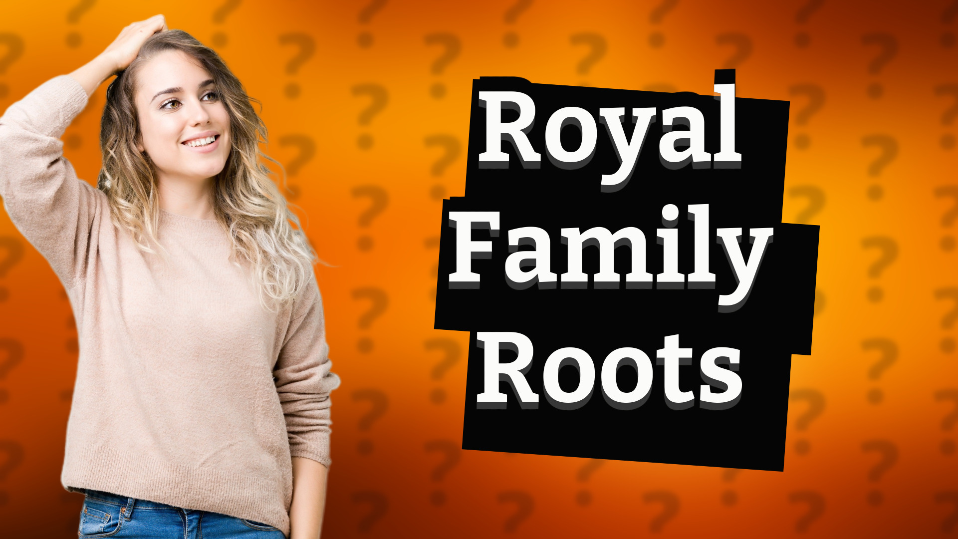 Royal Family Roots