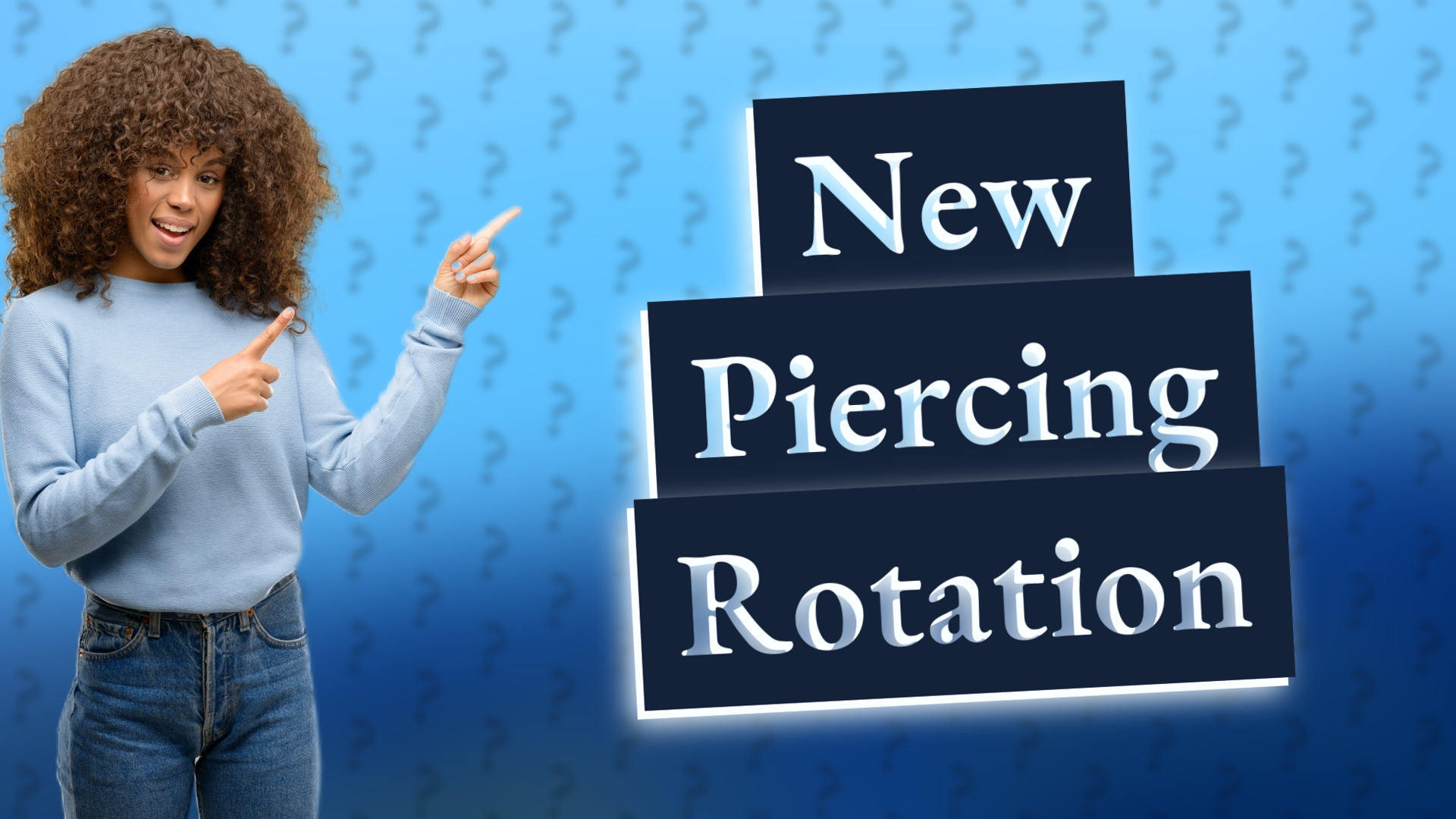 New Piercing Rotation