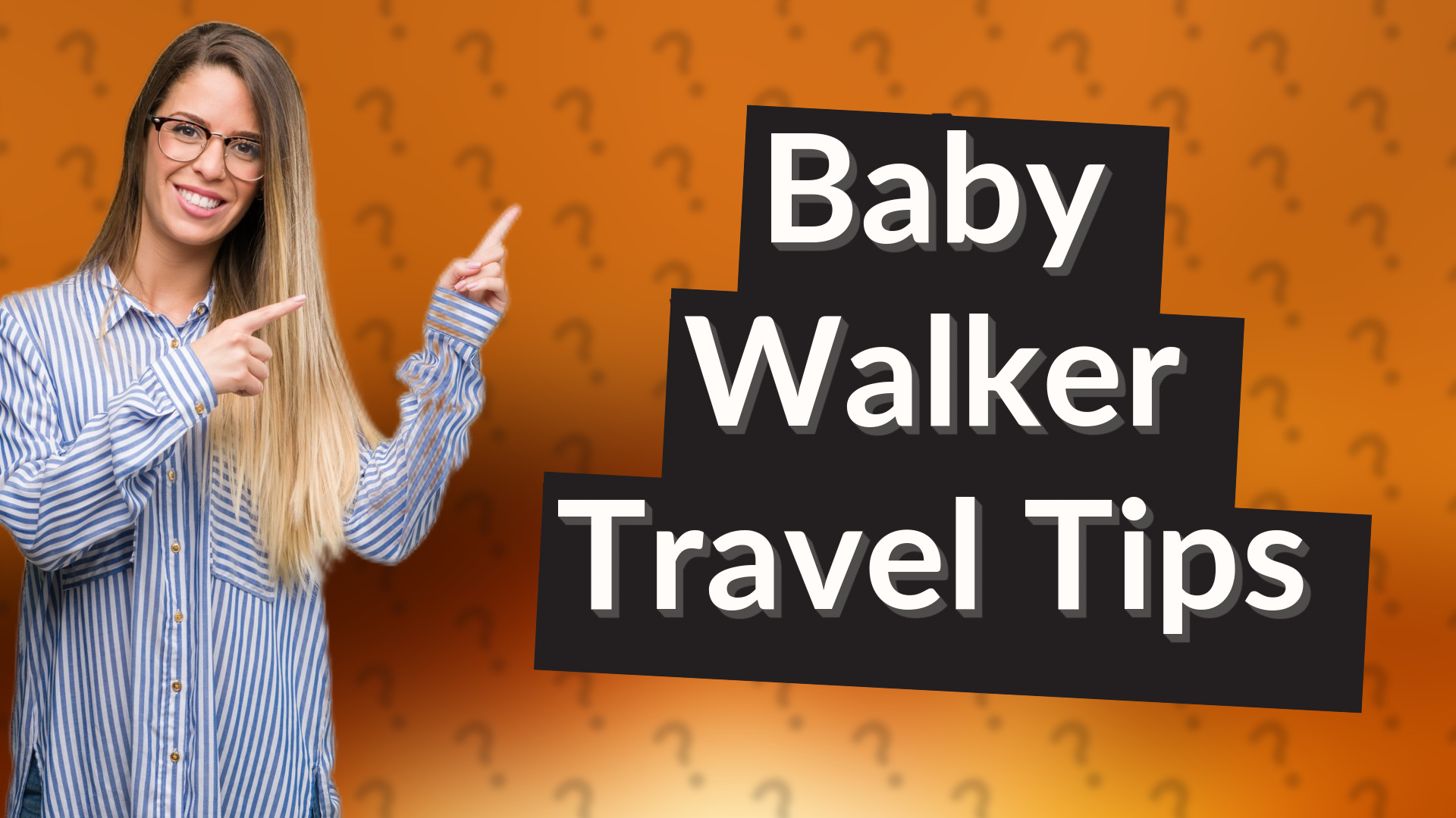 Baby Walker Travel Tips