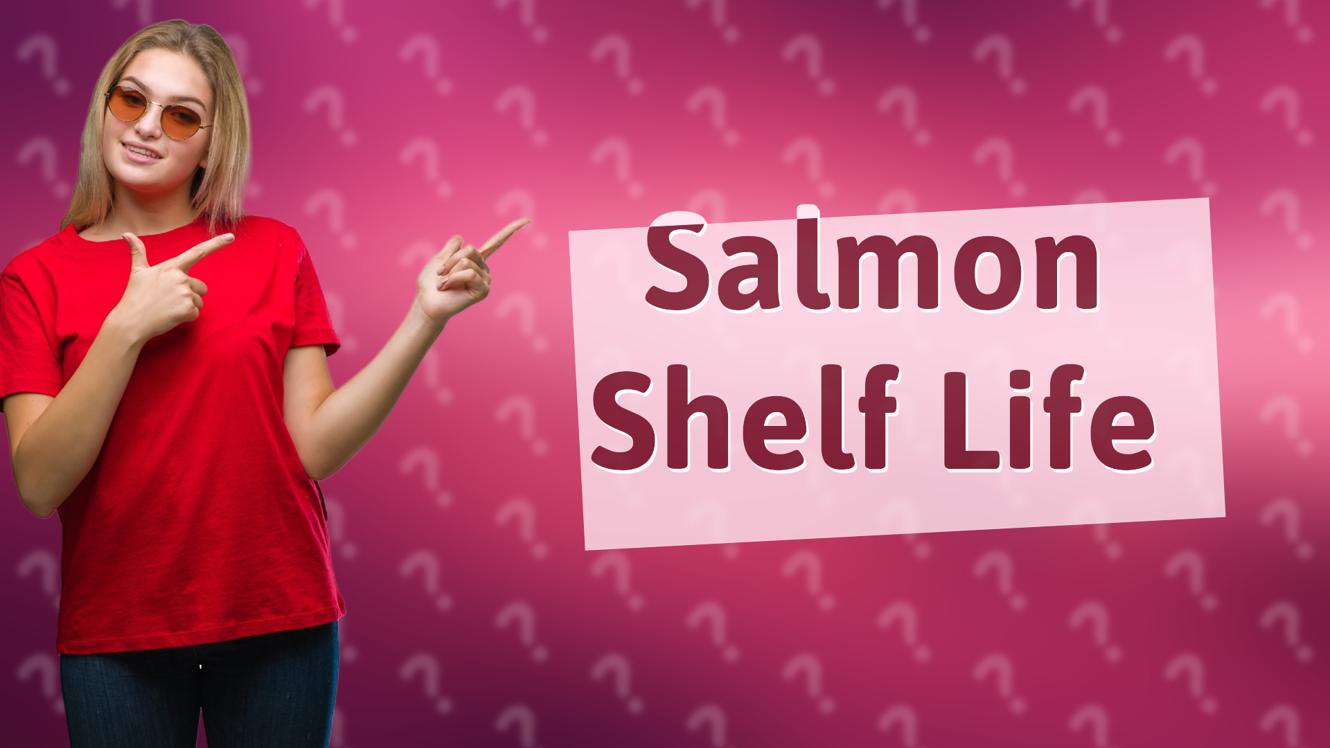 Salmon Shelf Life