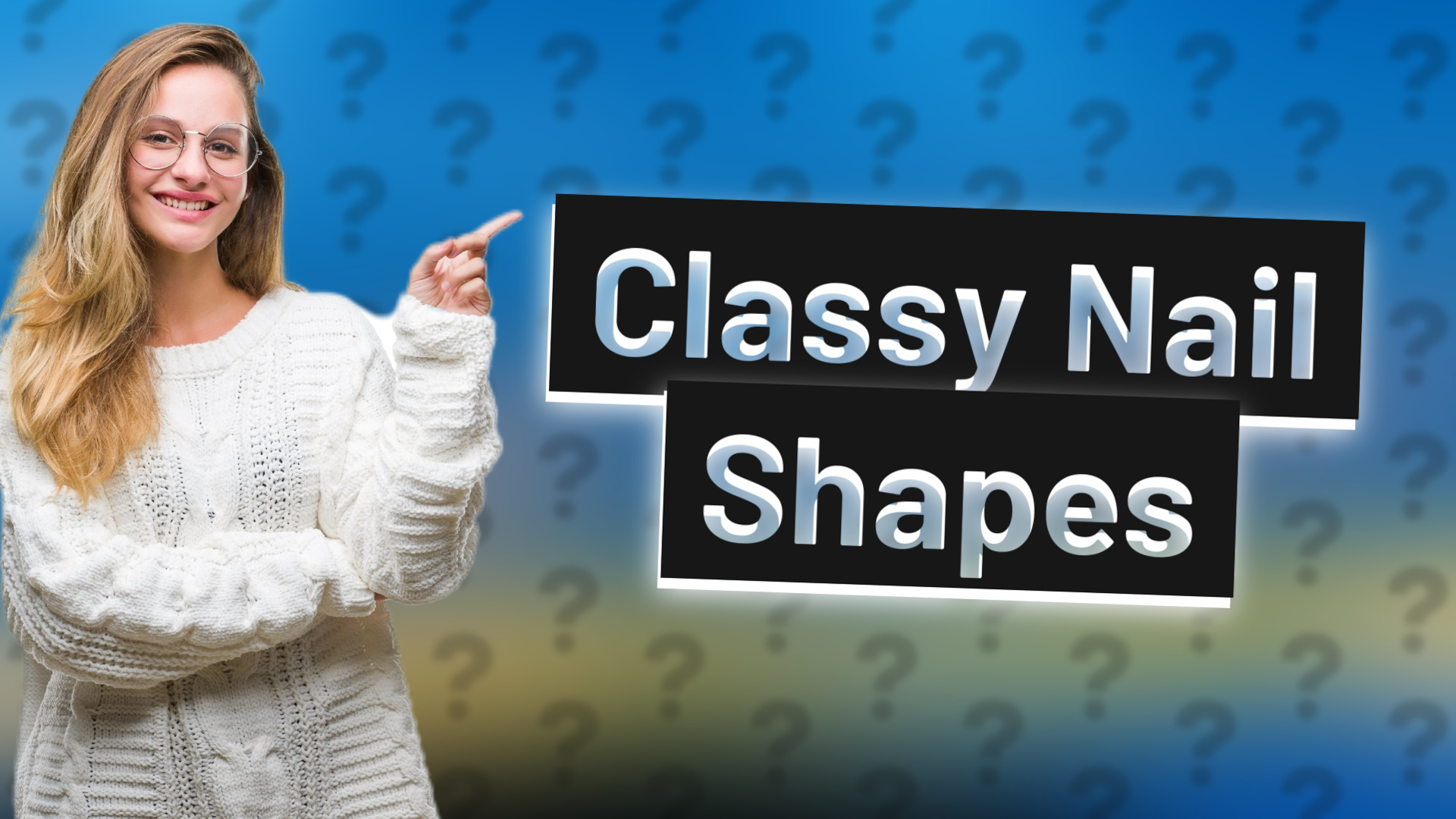 Classy Nail Shapes