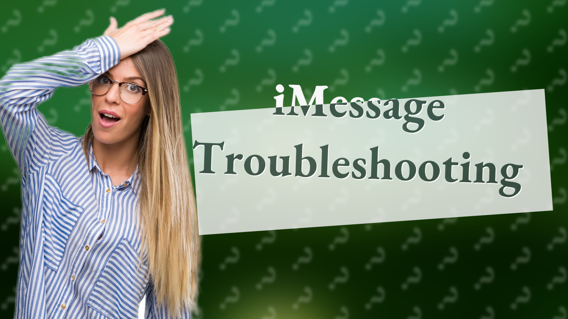 iMessage Troubleshooting