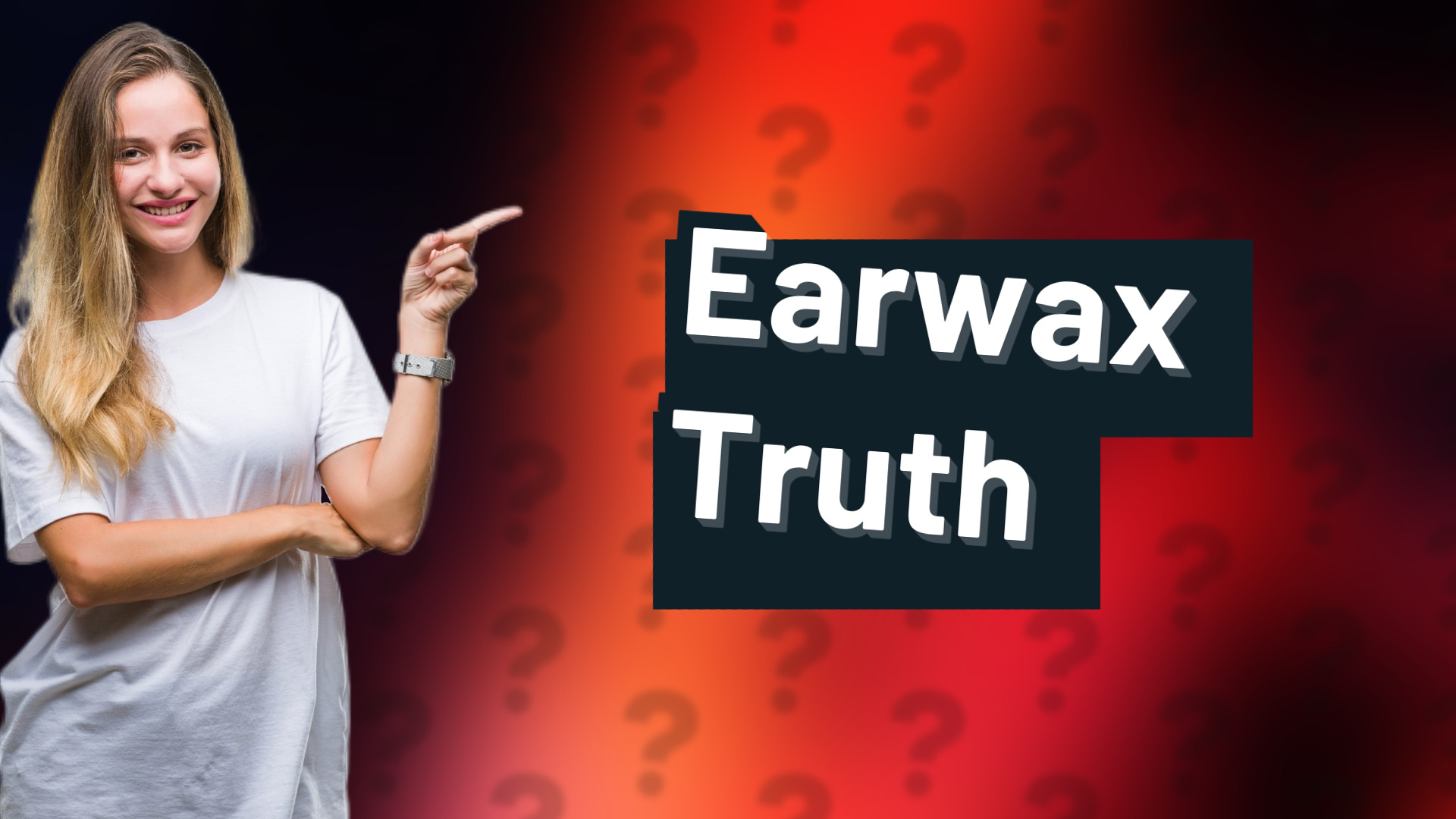 Earwax Truth