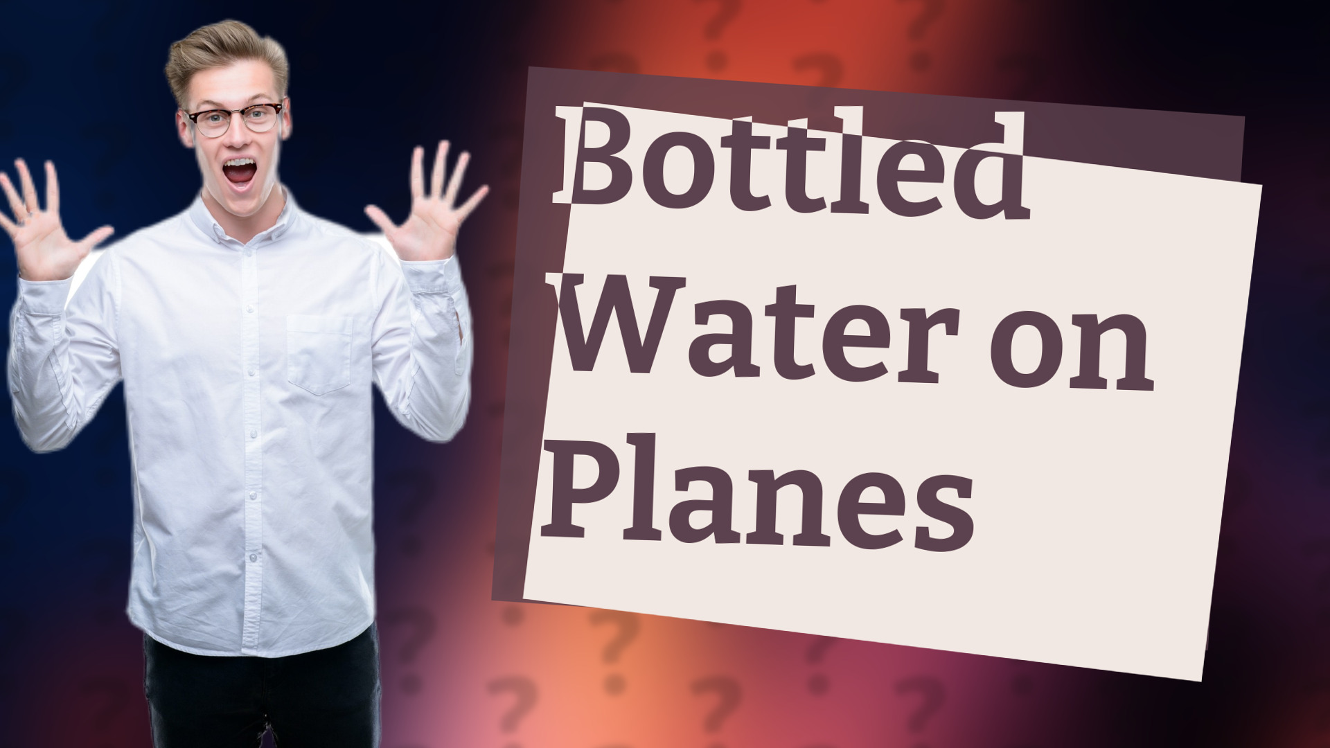 Bottled Water on Planes