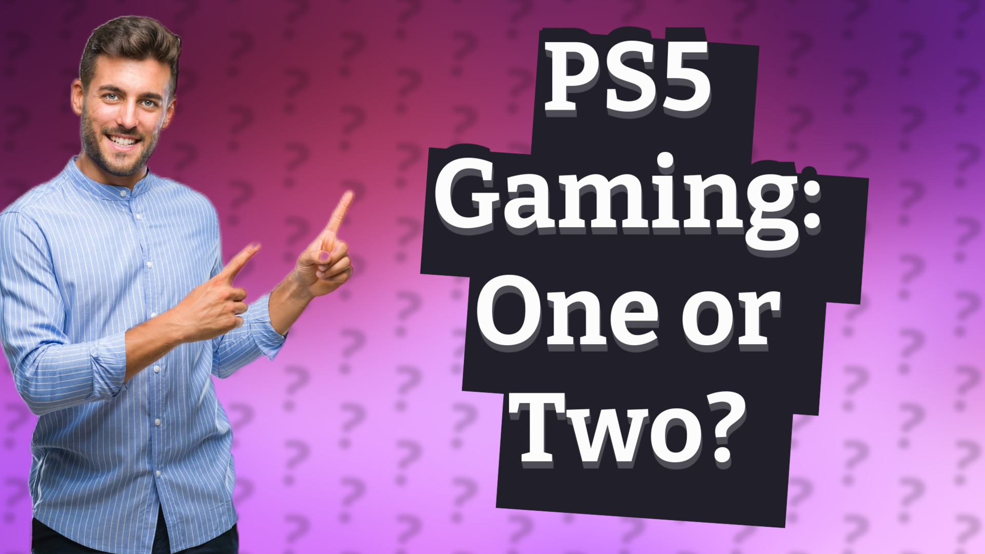 PS5 Gaming: One or Two?